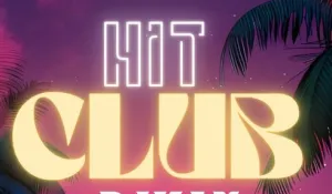 HIT CLUB - TOUS LES MARDIS