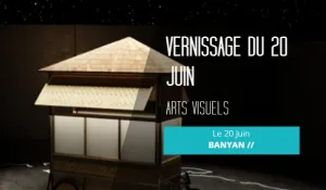 VERNISSAGE DU 20 JUIN