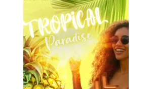 TROPICAL PARADISE