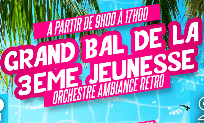 GRAND BAL DE LA 3ÈME JEUNESSE