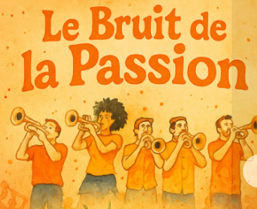Le Bruit de la Passion