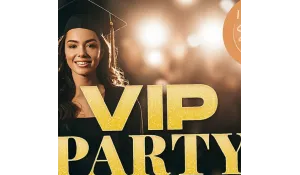 VIP PARTY : SPÉCIALE DIPLÔMÉS