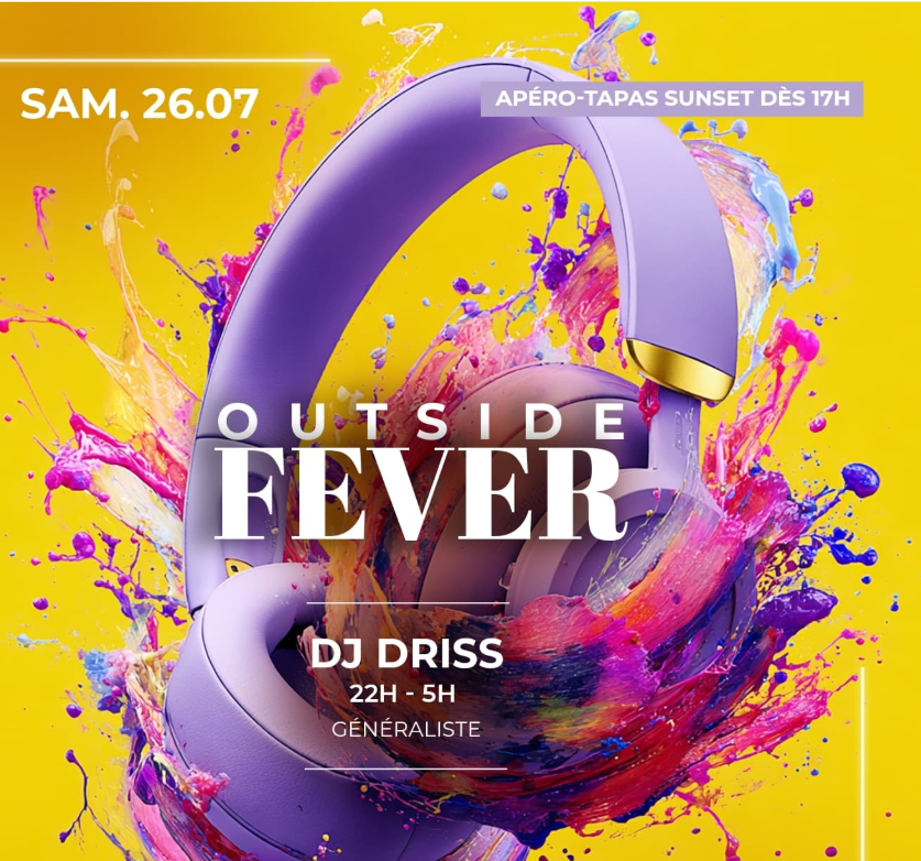 OUTSIDE FEVER AVEC DJ DRISS