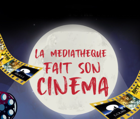 LA MÉDIATHÈQUE FAIT SON CINÉMA