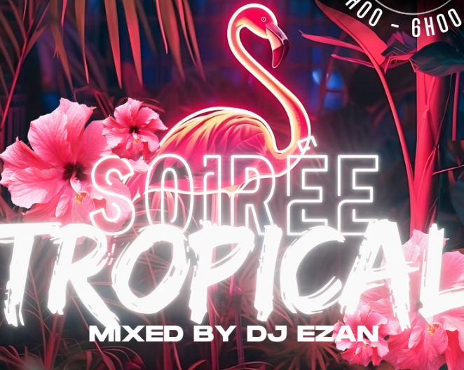 SOIRÉE TROPICAL