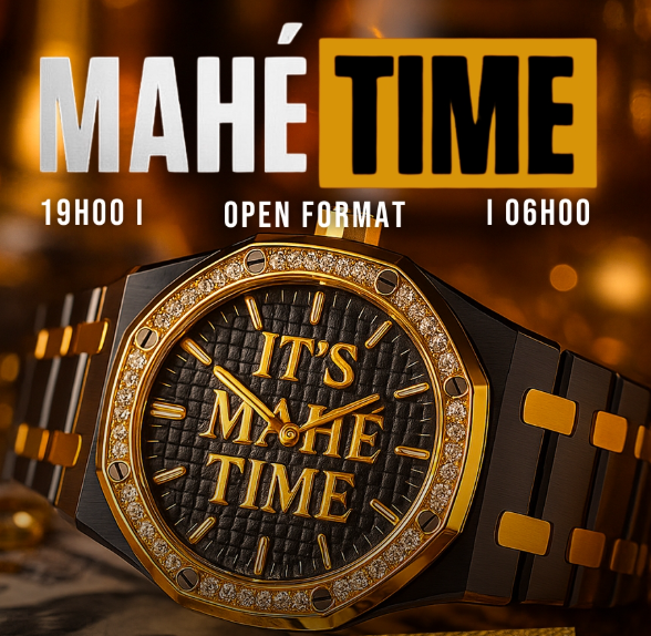 MAHÉ TIME