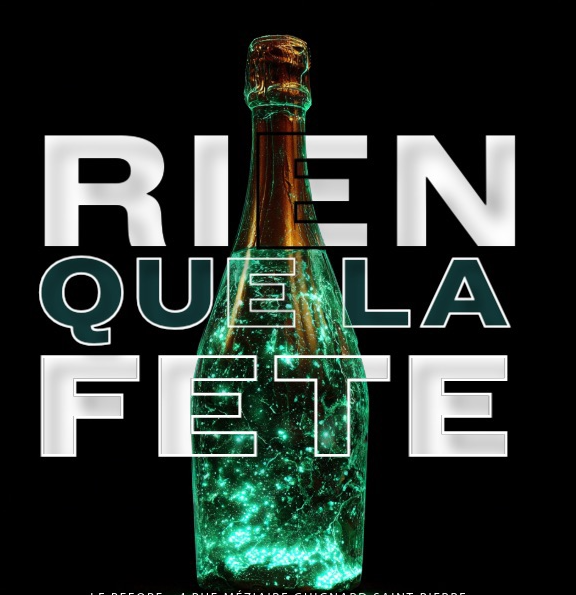 RIEN QUE LA FÊTE