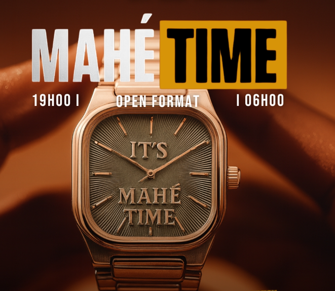 MAHÉ TIME 