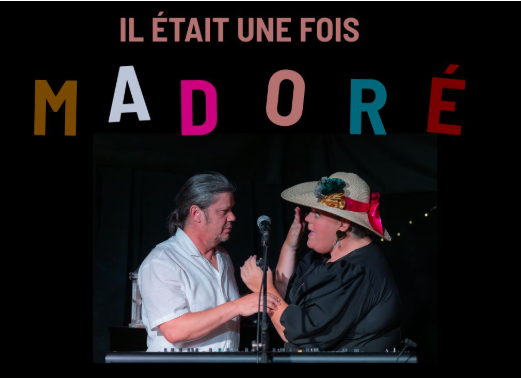 IL ÉTAIT UNE FOIS MADORÉ