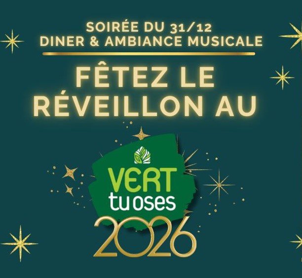 RÉVEILLON 2026 AU VERT TU OSES