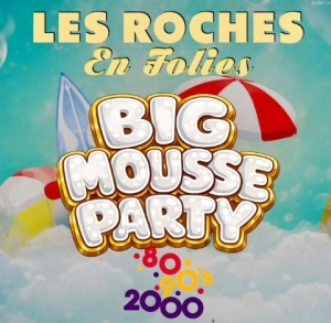 Les roches en folies – big mousse party