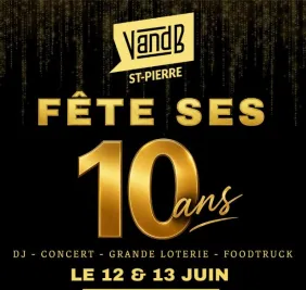 V and b saint-pierre fête ses 10 ans