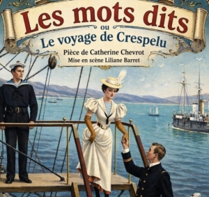 Pièce de théâtre « les mots dits ou le voyage de crespelu »