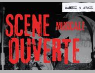 SCÈNE MUSICALE OUVERTE